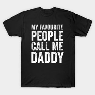 Dad Gift - My Favourite People Call Me Daddy T-Shirt